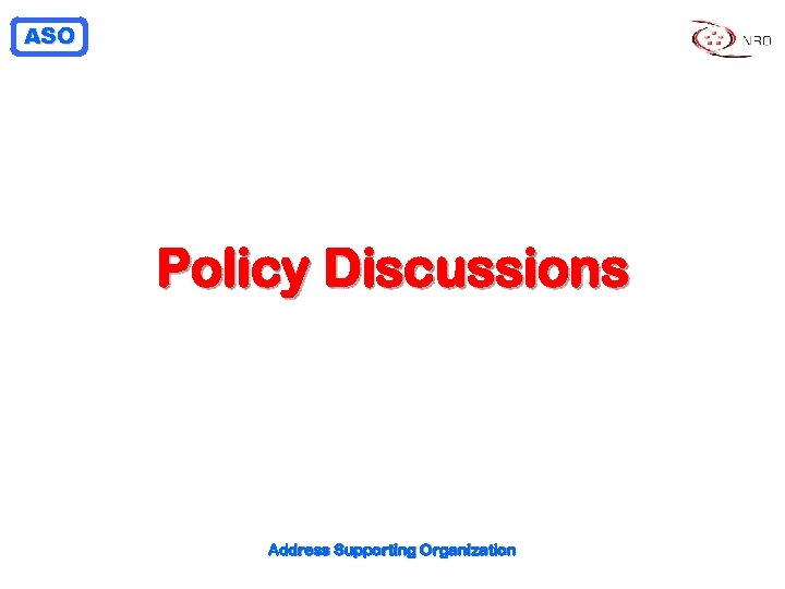 ASO Policy Discussions Address Supporting Organization 