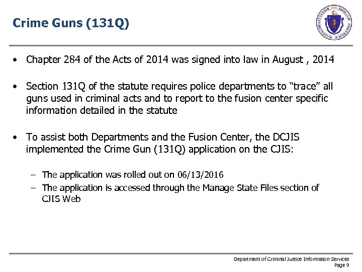 Crime Guns (131 Q) • Chapter 284 of the Acts of 2014 was signed