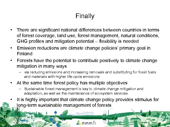 Finally • There are significant national differences between countries in terms of forest coverage,