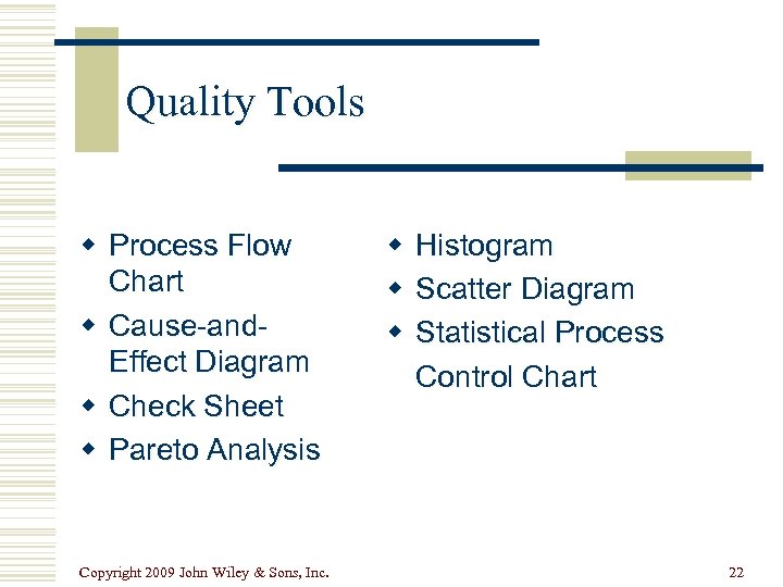 Quality Tools w Process Flow Chart w Cause-and. Effect Diagram w Check Sheet w