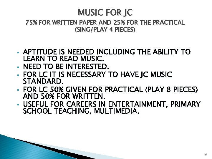 MUSIC FOR JC 75% FOR WRITTEN PAPER AND 25% FOR THE PRACTICAL (SING/PLAY 4
