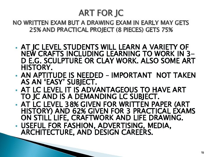 ART FOR JC NO WRITTEN EXAM BUT A DRAWING EXAM IN EARLY MAY GETS