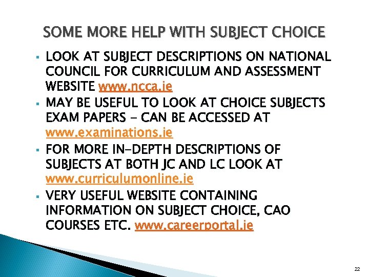 SOME MORE HELP WITH SUBJECT CHOICE § § LOOK AT SUBJECT DESCRIPTIONS ON NATIONAL