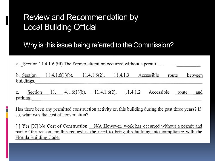 Review and Recommendation by Local Building Official Why is this issue being referred to