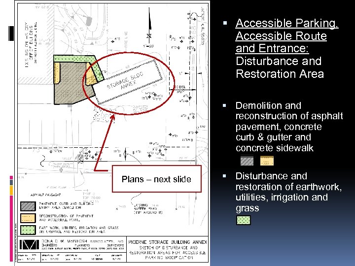  Accessible Parking, Accessible Route and Entrance: Disturbance and Restoration Area Demolition and reconstruction