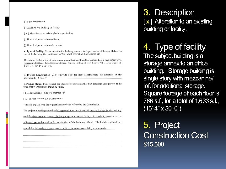 3. Description [ x ] Alteration to an existing building or facility. 4. Type