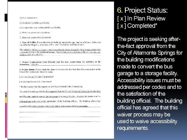 6. Project Status: [ x ] In Plan Review [ x ] Completed* The