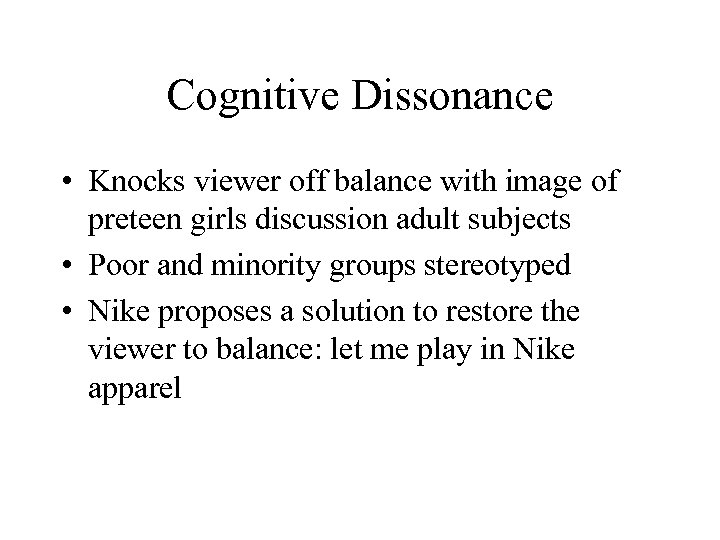 Cognitive Dissonance • Knocks viewer off balance with image of preteen girls discussion adult