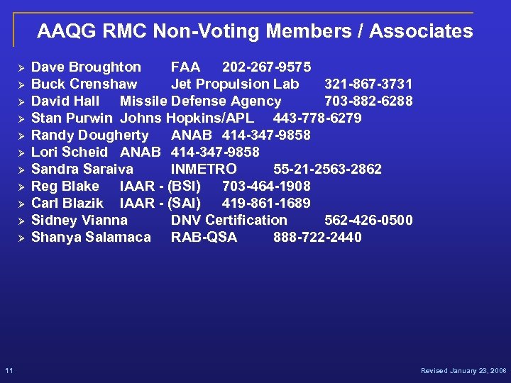 AAQG RMC Non-Voting Members / Associates Ø Ø Ø 11 Dave Broughton FAA 202