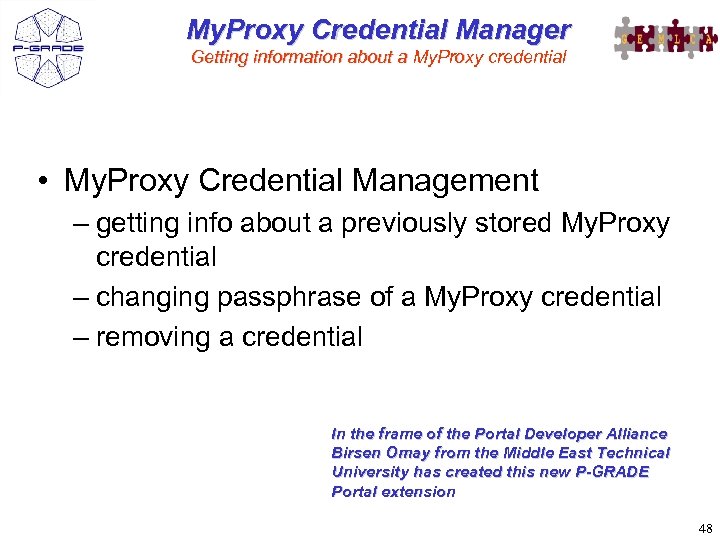 My. Proxy Credential Manager Getting information about a My. Proxy credential • My. Proxy