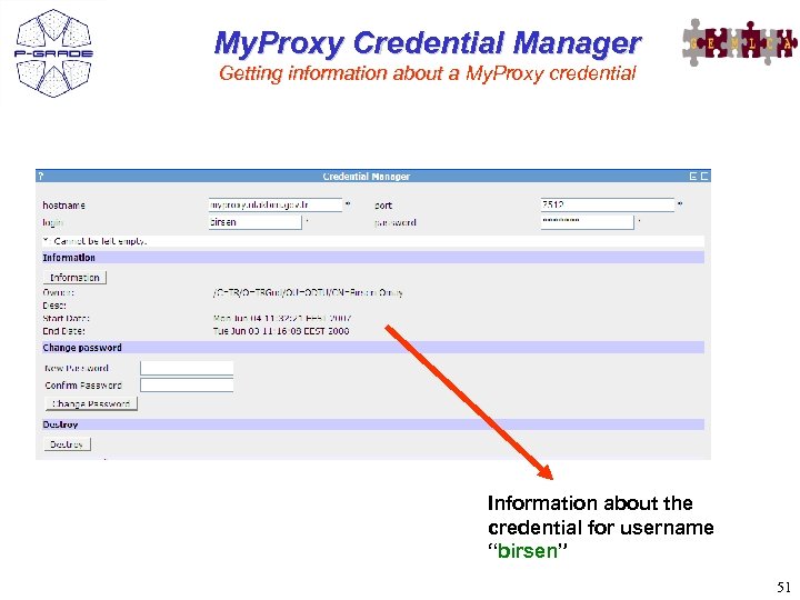 My. Proxy Credential Manager Getting information about a My. Proxy credential Information about the