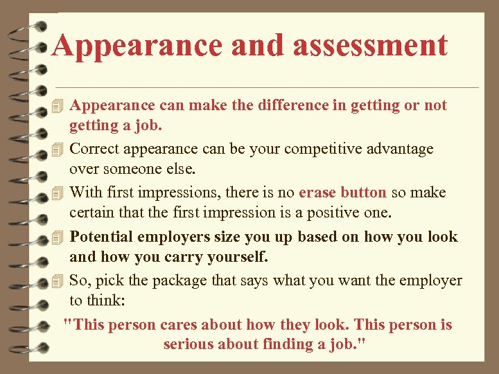 Appearance and assessment 4 Appearance can make the difference in getting or not getting