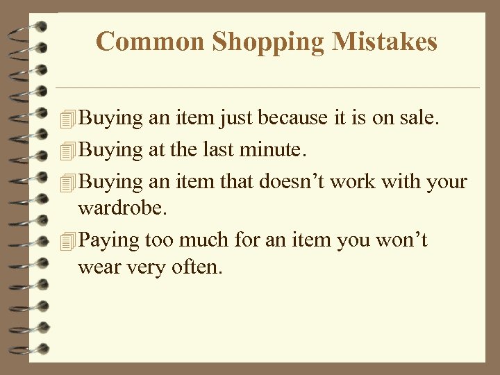 Common Shopping Mistakes 4 Buying an item just because it is on sale. 4