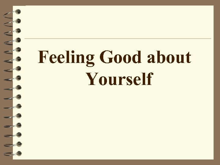 Feeling Good about Yourself 