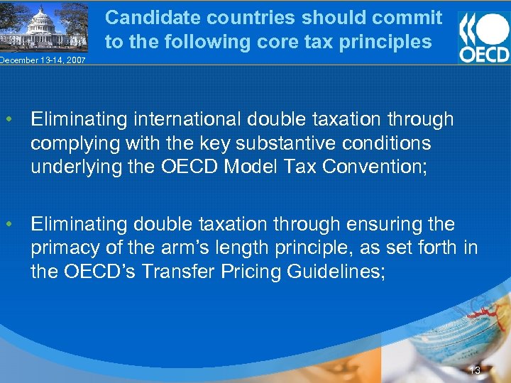 Candidate countries should commit to the following core tax principles December 13 -14, 2007