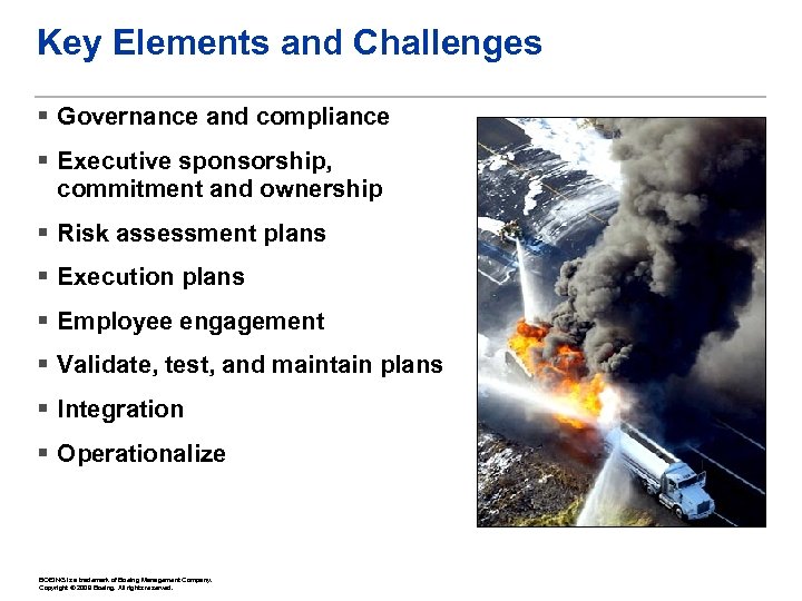 Key Elements and Challenges § Governance and compliance § Executive sponsorship, commitment and ownership