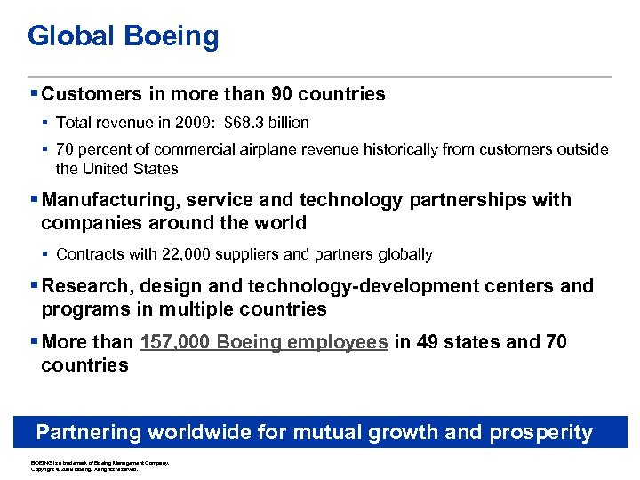 Global Boeing § Customers in more than 90 countries § Total revenue in 2009:
