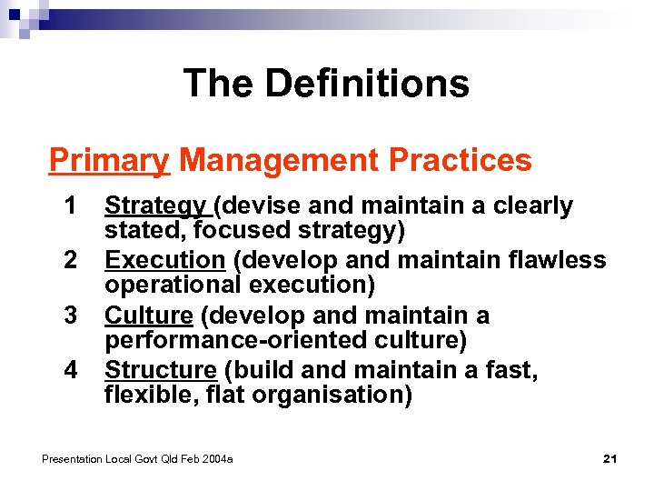 The Definitions Primary Management Practices 1 2 3 4 Strategy (devise and maintain a