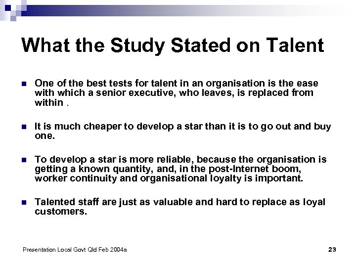 What the Study Stated on Talent n One of the best tests for talent