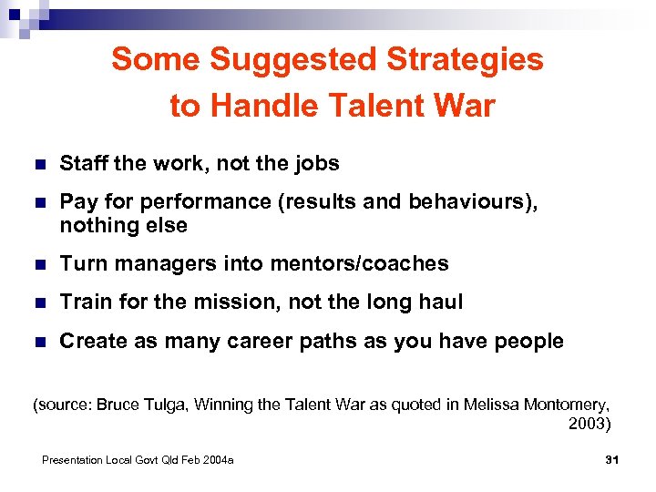 Some Suggested Strategies to Handle Talent War n Staff the work, not the jobs