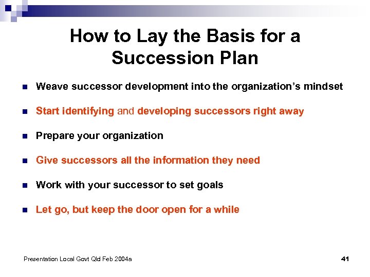 How to Lay the Basis for a Succession Plan n Weave successor development into