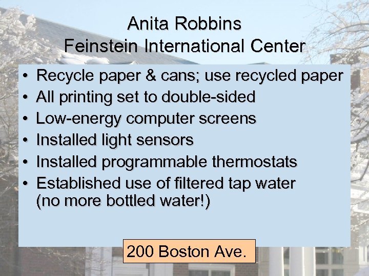 Anita Robbins Feinstein International Center • • • Recycle paper & cans; use recycled