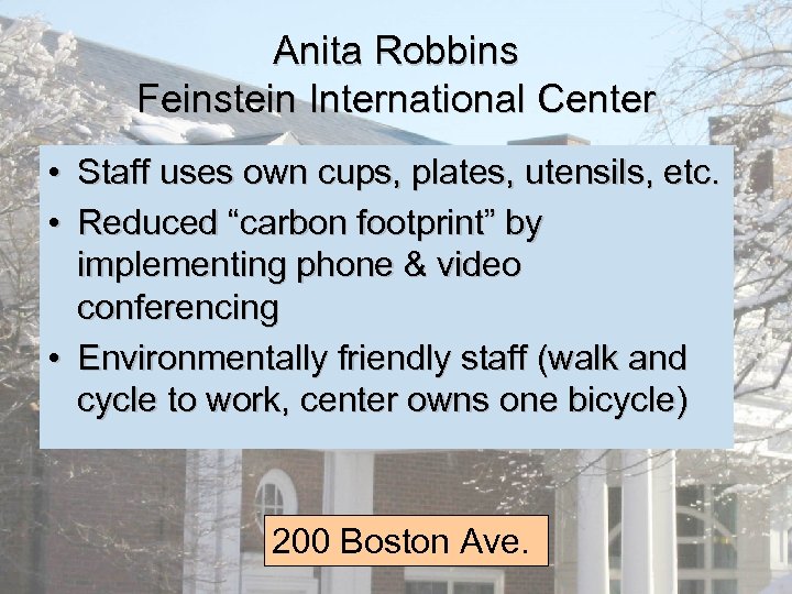 Anita Robbins Feinstein International Center • Staff uses own cups, plates, utensils, etc. •