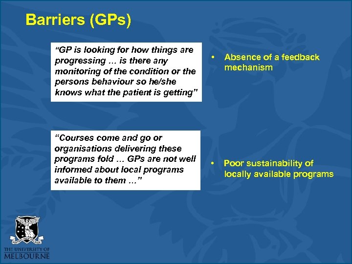 Barriers (GPs) “GP is looking for how things are progressing … is there any