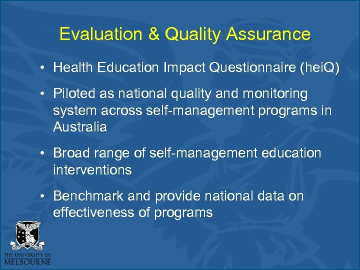 Evaluation & Quality Assurance • Health Education Impact Questionnaire (hei. Q) • Piloted as