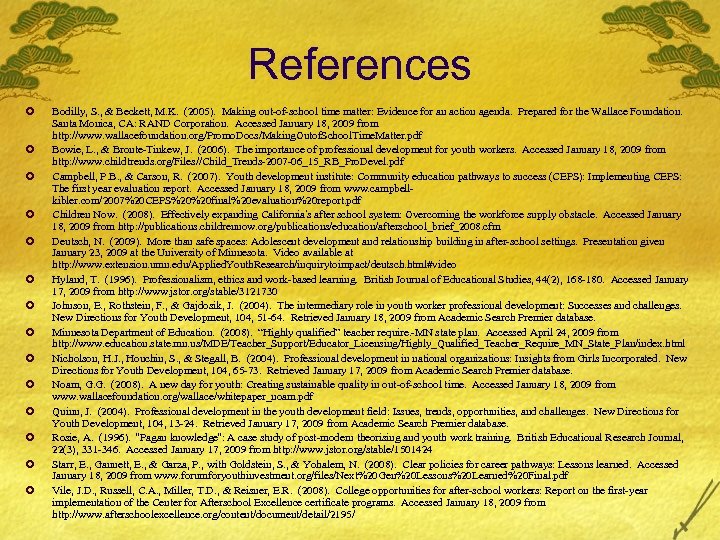 References £ £ £ £ Bodilly, S. , & Beckett, M. K. (2005). Making