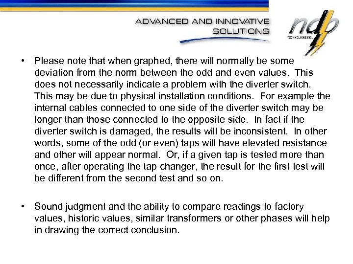  • Please note that when graphed, there will normally be some deviation from