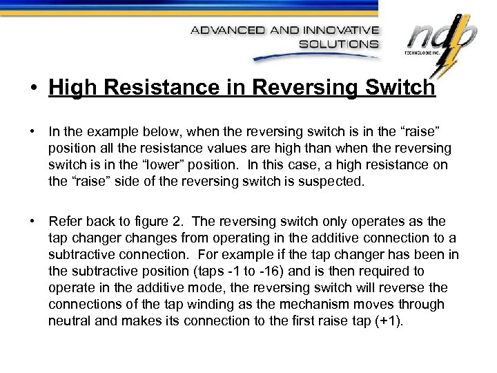  • High Resistance in Reversing Switch • In the example below, when the