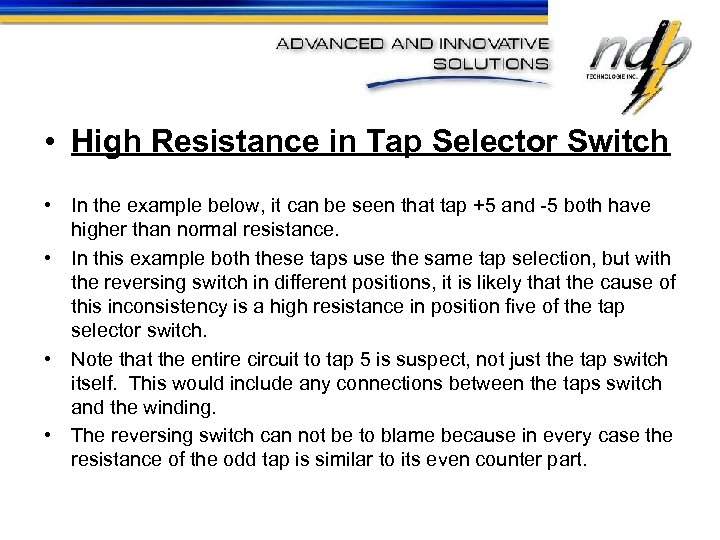  • High Resistance in Tap Selector Switch • In the example below, it