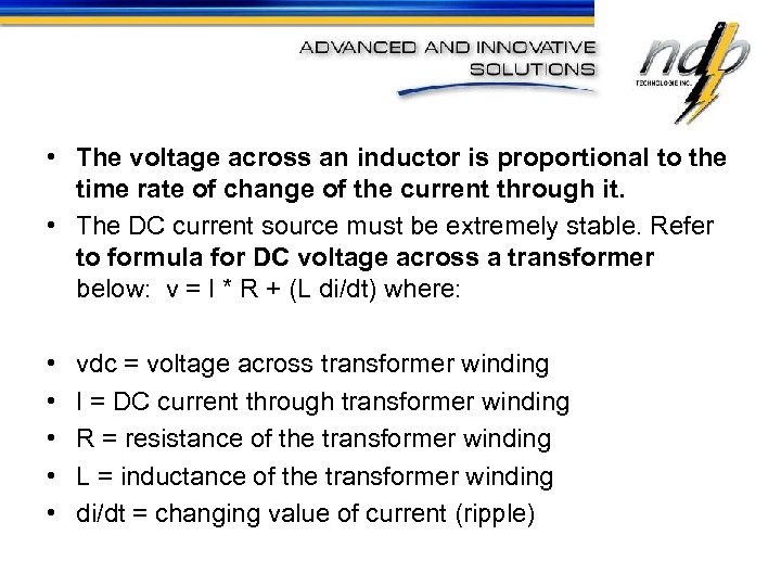  • The voltage across an inductor is proportional to the time rate of