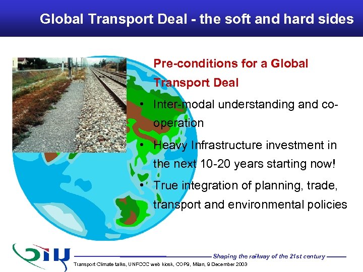 Global Transport Deal - the soft and hard sides Pre-conditions for a Global Transport