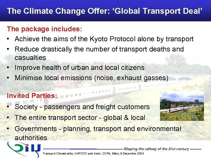 The Climate Change Offer: ‘Global Transport Deal’ The package includes: • Achieve the aims