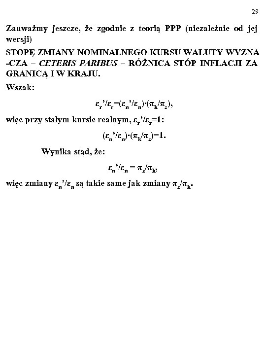 29 Zauważmy jeszcze, że zgodnie z teorią PPP (niezależnie od jej wersji) STOPĘ ZMIANY