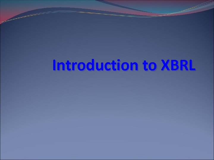 Introduction to XBRL 