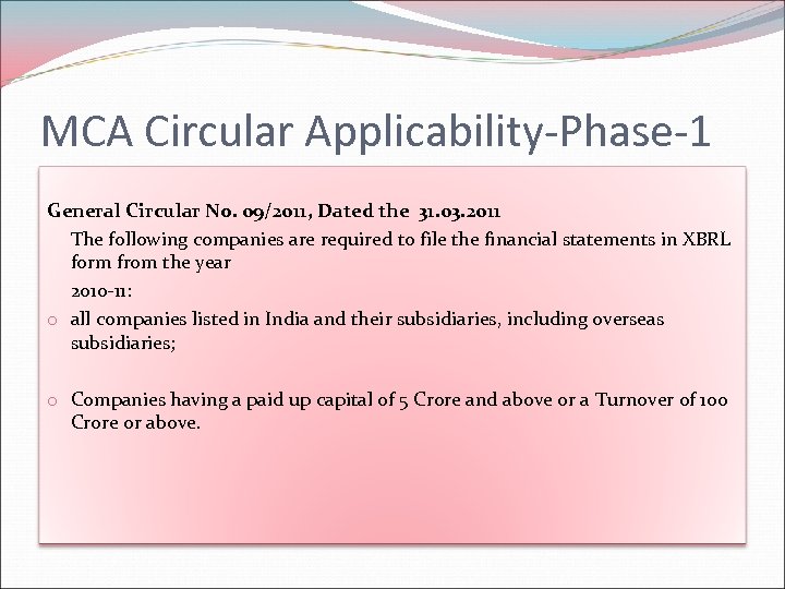 MCA Circular Applicability-Phase-1 General Circular No. 09/2011, Dated the 31. 03. 2011 The following