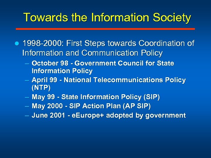 Towards the Information Society l 1998 -2000: First Steps towards Coordination of Information and