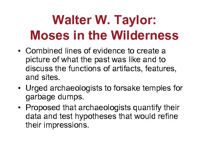 Walter W. Taylor: Moses in the Wilderness • Combined lines of evidence to create