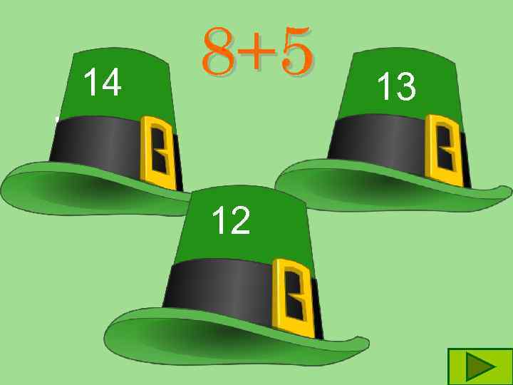14 8+5  13  12 