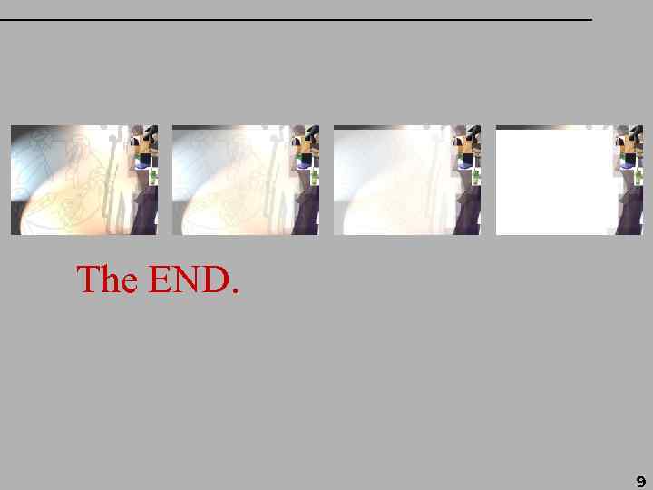 The END.    9 
