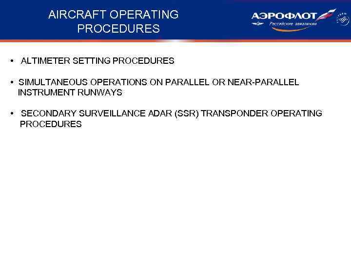   AIRCRAFT OPERATING  PROCEDURES  • ALTIMETER SETTING PROCEDURES  • SIMULTANEOUS