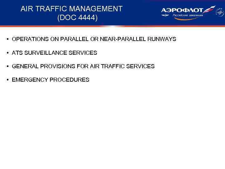   AIR TRAFFIC MANAGEMENT   (DOC 4444)  • OPERATIONS ON PARALLEL