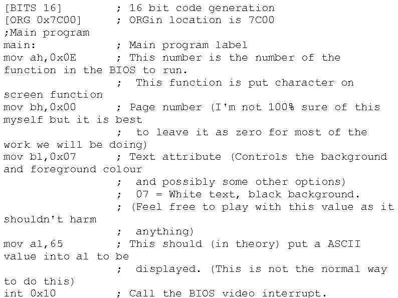 [BITS 16] ; 16 bit code generation [ORG 0 x 7 C 00] ;