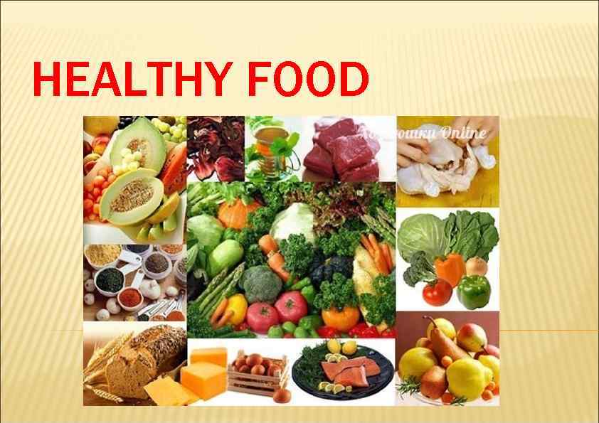 HEALTHY FOOD 