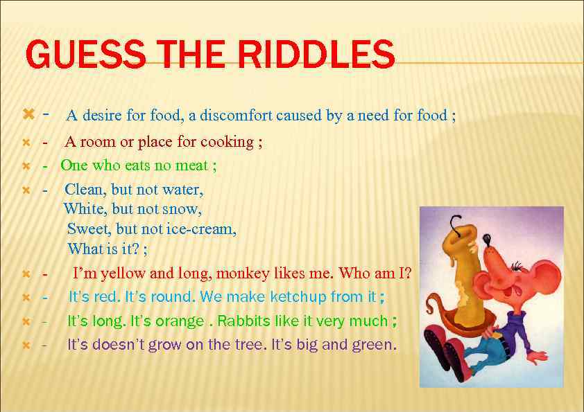 GUESS THE RIDDLES  - A desire for food, a discomfort caused by a