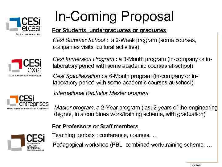 In-Coming Proposal For Students, undergraduates or graduates Cesi Summer School : a 2 -Week