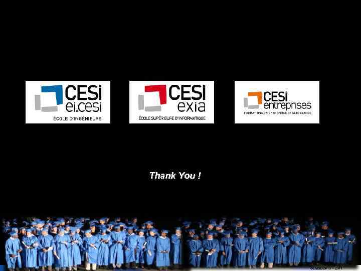 Thank You ! ei. cesi 2010 – 2011 cesi 2011 